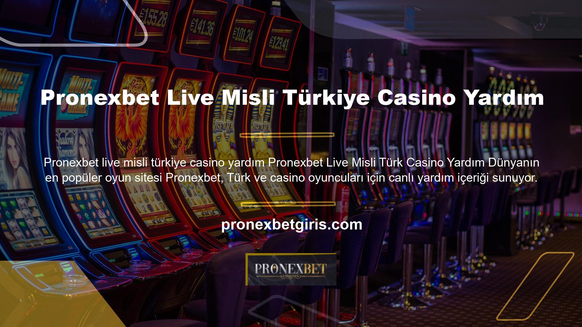 Pronexbet casino oyunları için Türkçe yardım arıyorsanız, tüm Pronexbet giriş sorularına Türkçe cevap alabilirsiniz