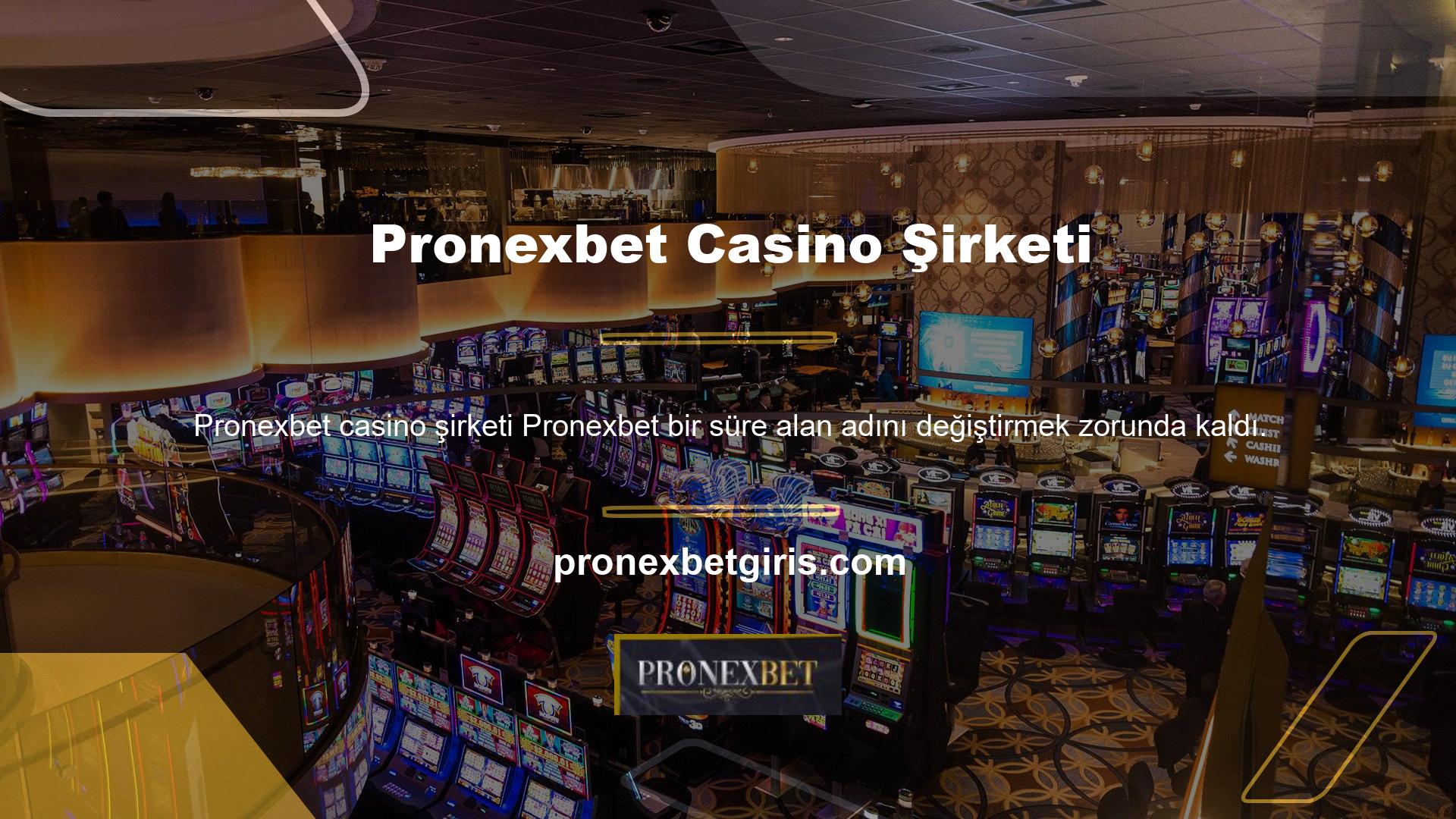 Son olarak Pronexbet Casino Şirketi kuruldu